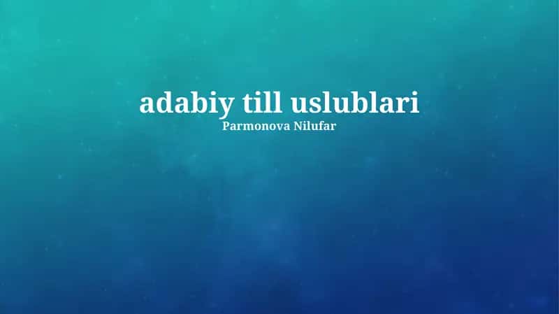 Adabiy till uslublari 1