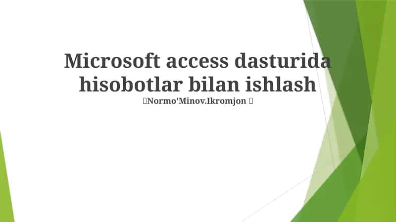 Microsoft access dasturida hisobotlar bilan ishlash 1
