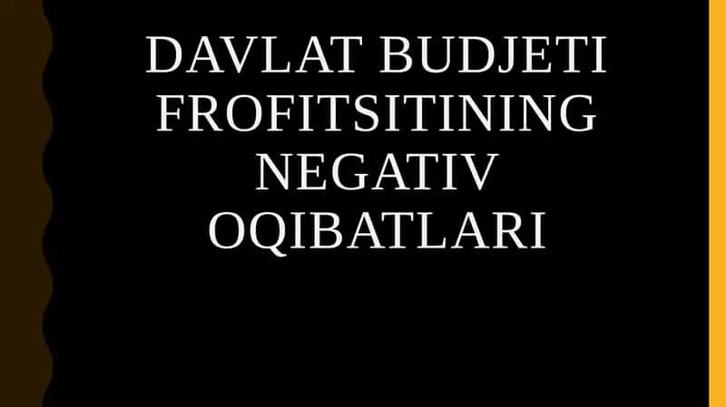 DAVLAT BUDJETI FROFITSITINING NEGATIV OQIBATLARI 1