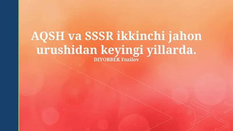 Sovet Ittifoqi va AQSH Davri 1