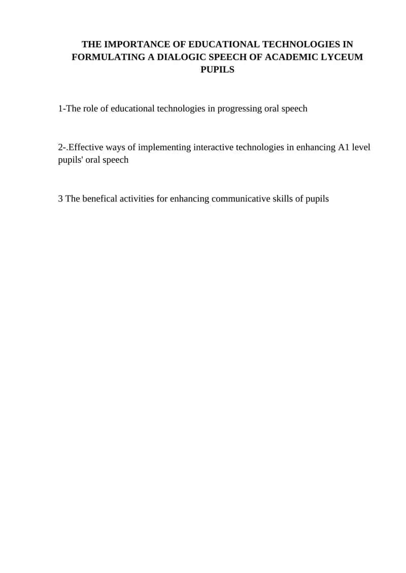 THE IMPORTANCE OF EDUCATIONAL TECHNOLOGIES IN FORMULATING A DIALOGIC SPEECH OF ACADEMIC LYCEUM PUPILS 1