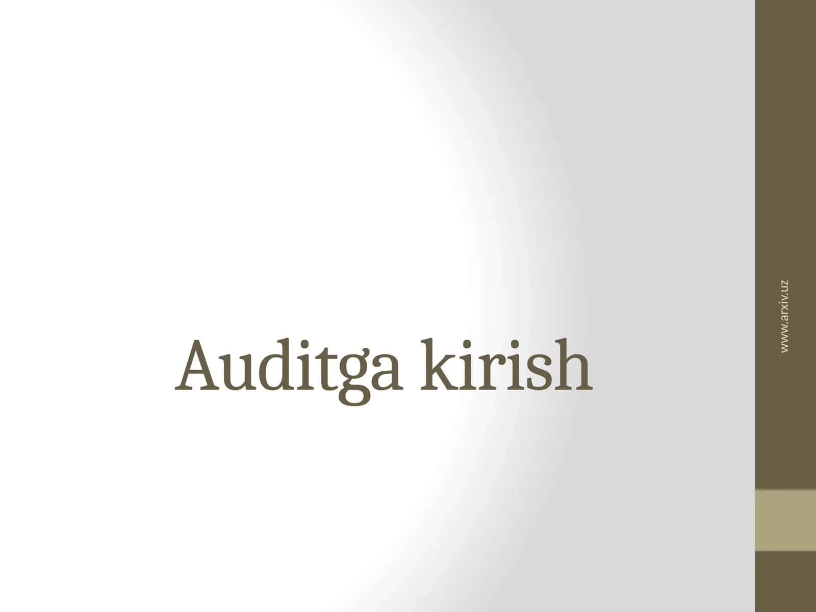Auditga kirish 1