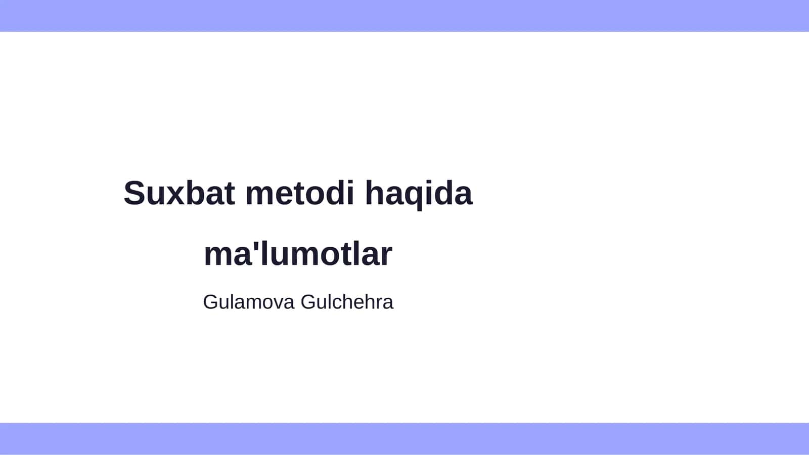 Suxbat metodi haqida ma'lumotlar 1