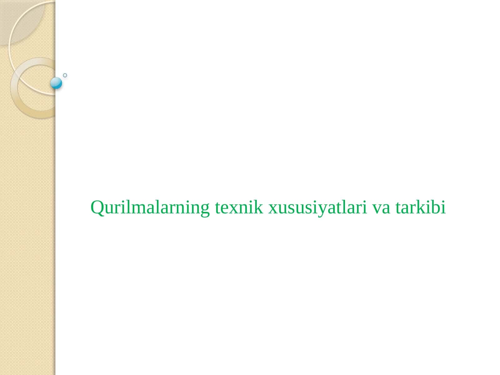 Qurilmalarning texnik xususiyatlari va tarkibi 1