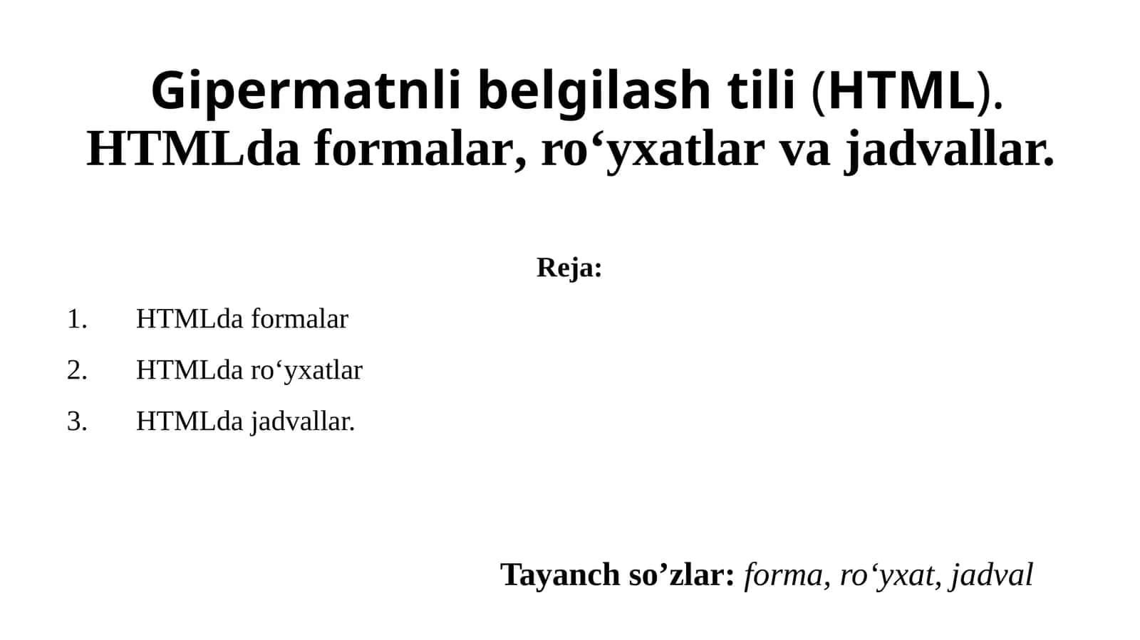 Gipermatnlibelgilashtili(HTML).HTMLda formalar,ro‘yxatlarvajadvallar 1