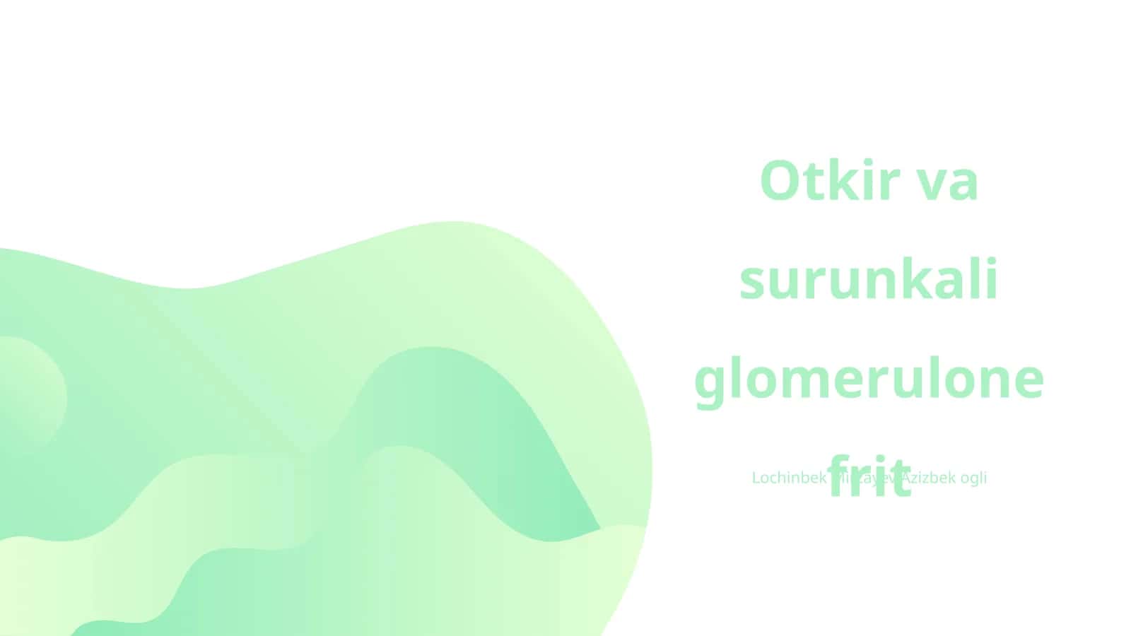 Otkir va surunkali glomerulonefrit 1