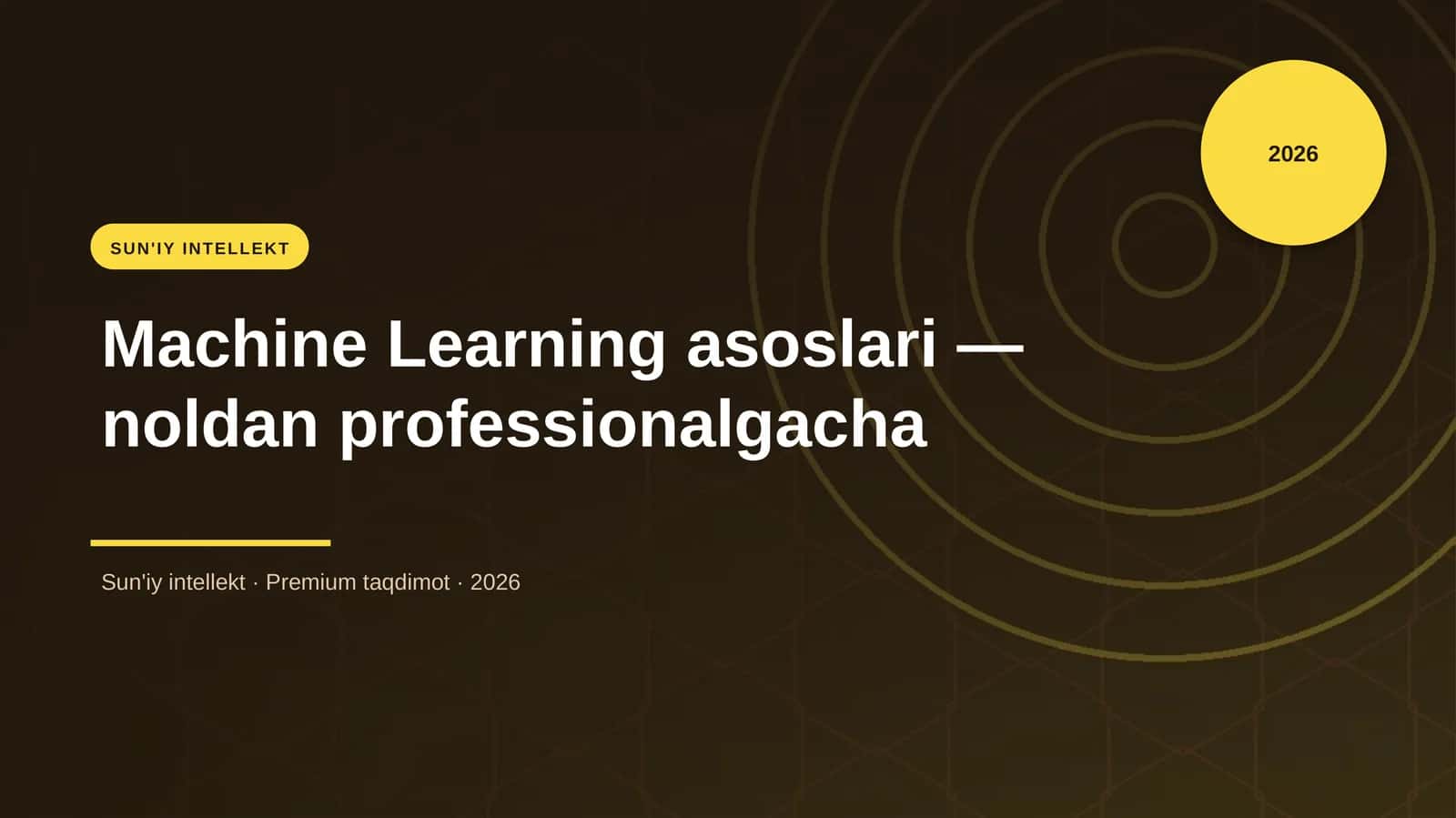 Machine Learning asoslari — noldan professionalgacha 1