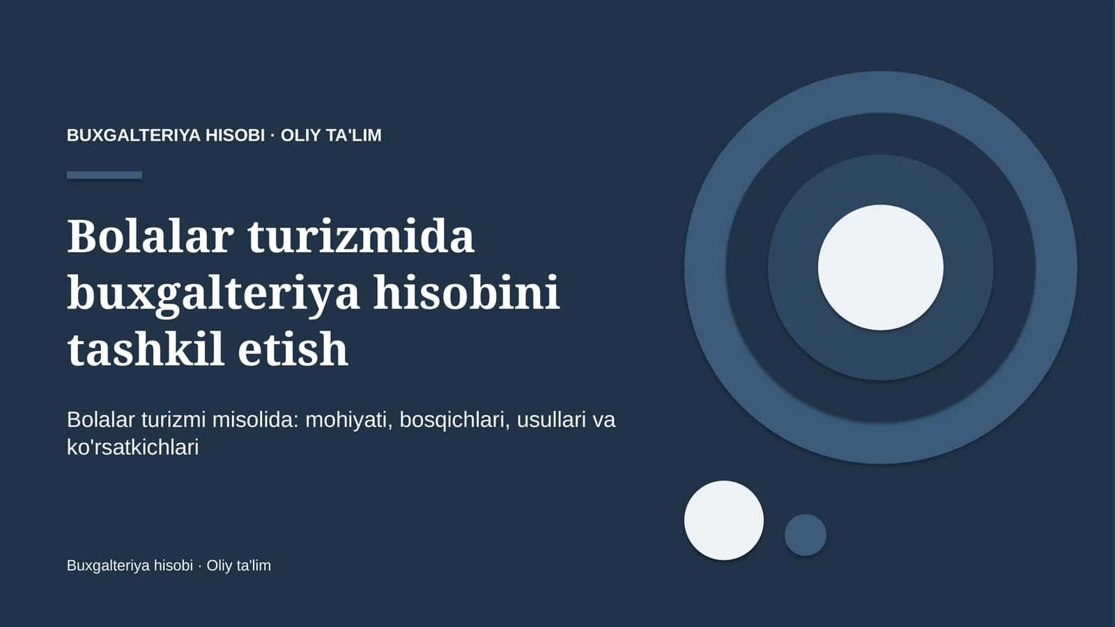 Bolalar turizmida buxgalteriya hisobini tashkil etish 1