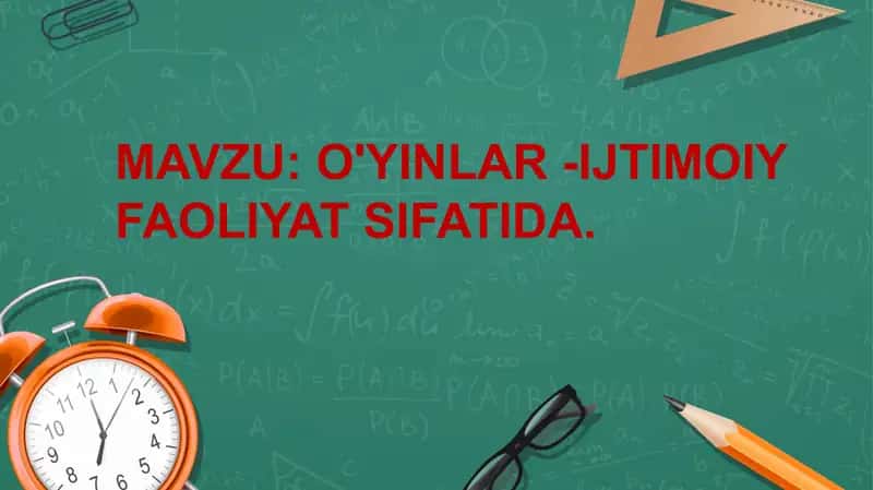 O'YINLAR - IJTIMOIY FAOLIYAT SIFATIDA 1