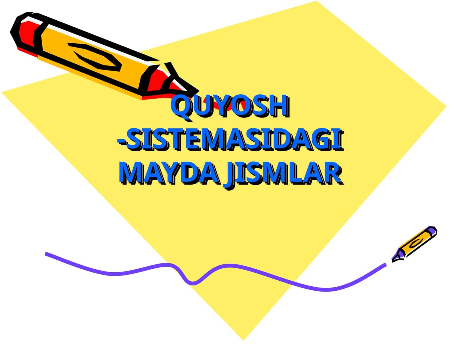QUYOSH -SISTЕMASIDAGI MAYDA JISMLAR 1