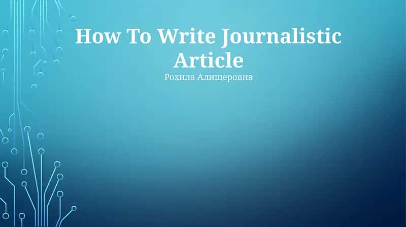 How To Write Journalistic Article 1