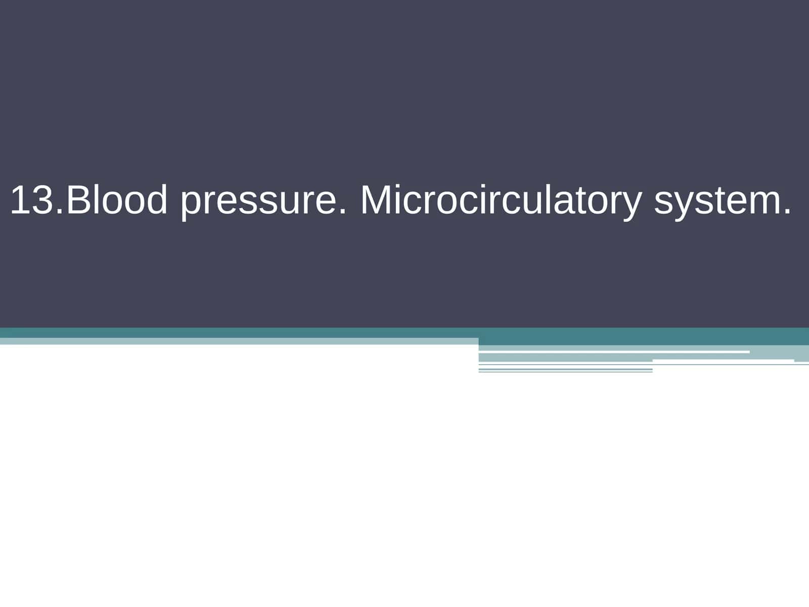 Blood pressure and Microcirculatory system 1