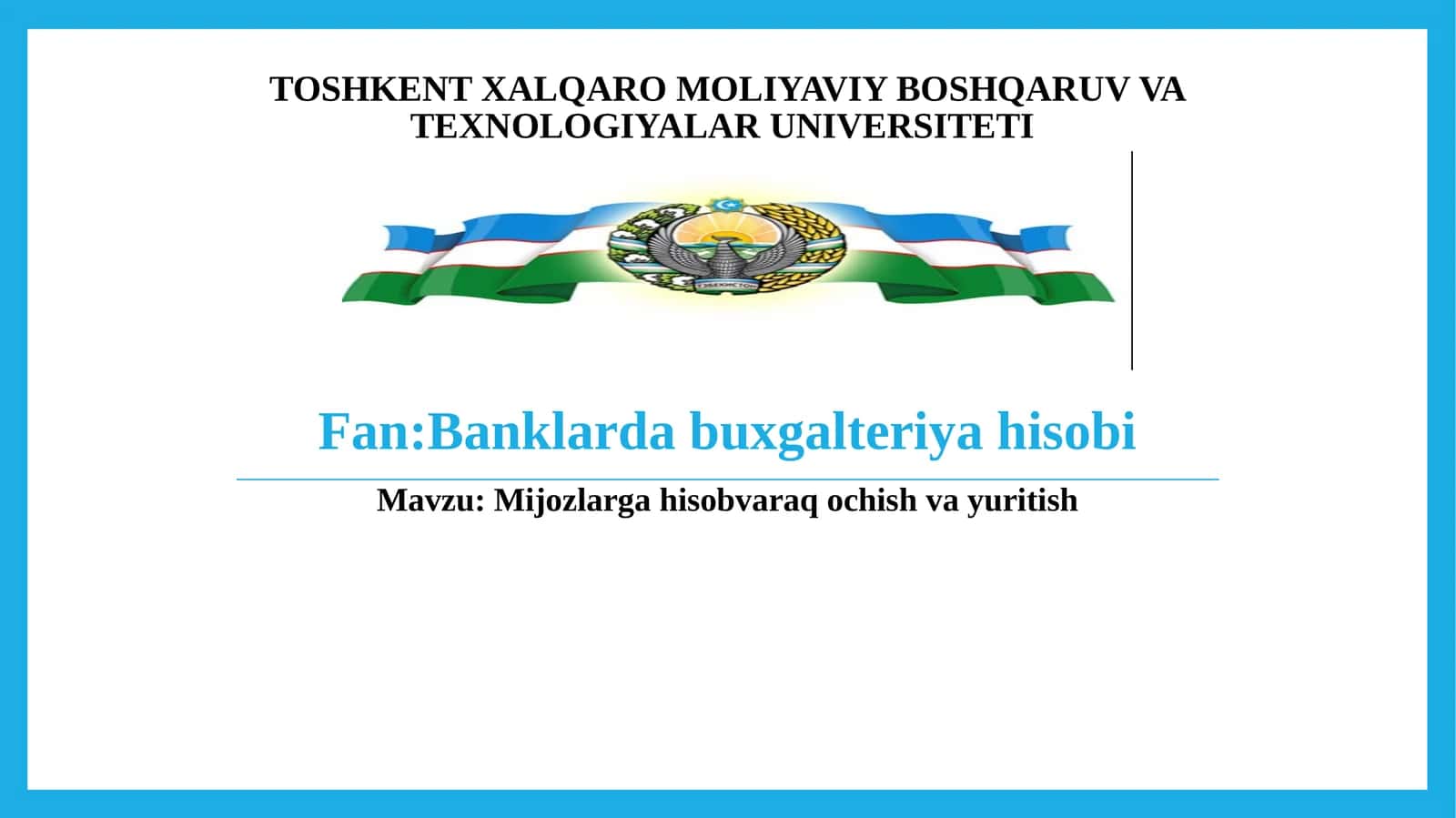 Mijozlarga hisobvaraq ochish va yuritish 1