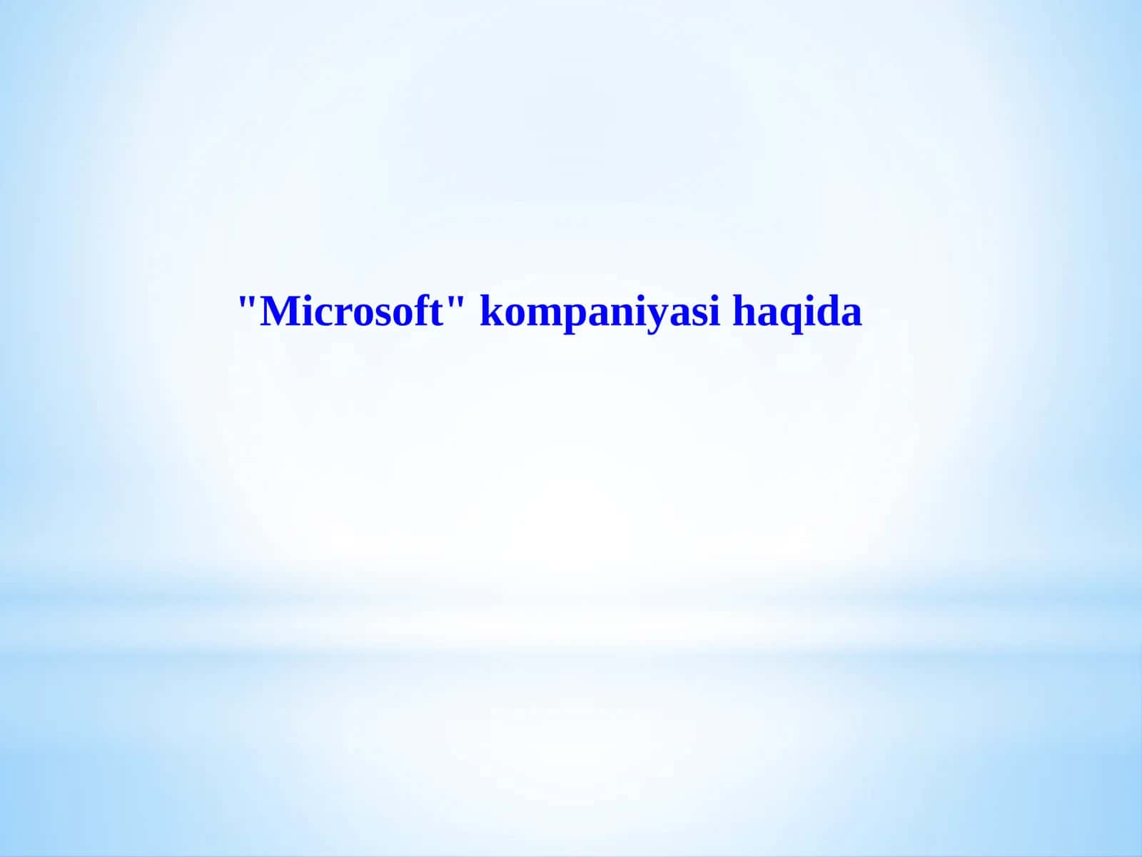 Microsoft kompaniyasi haqida 1