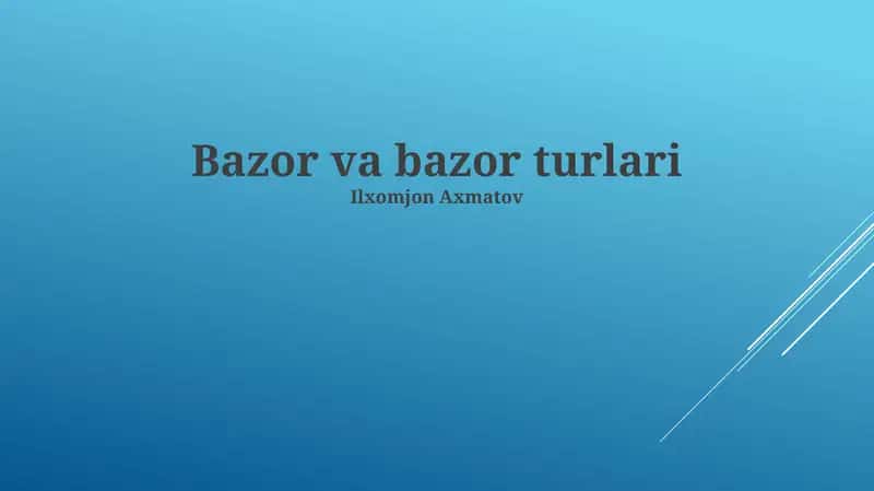 Bozor va bazor turlari 1
