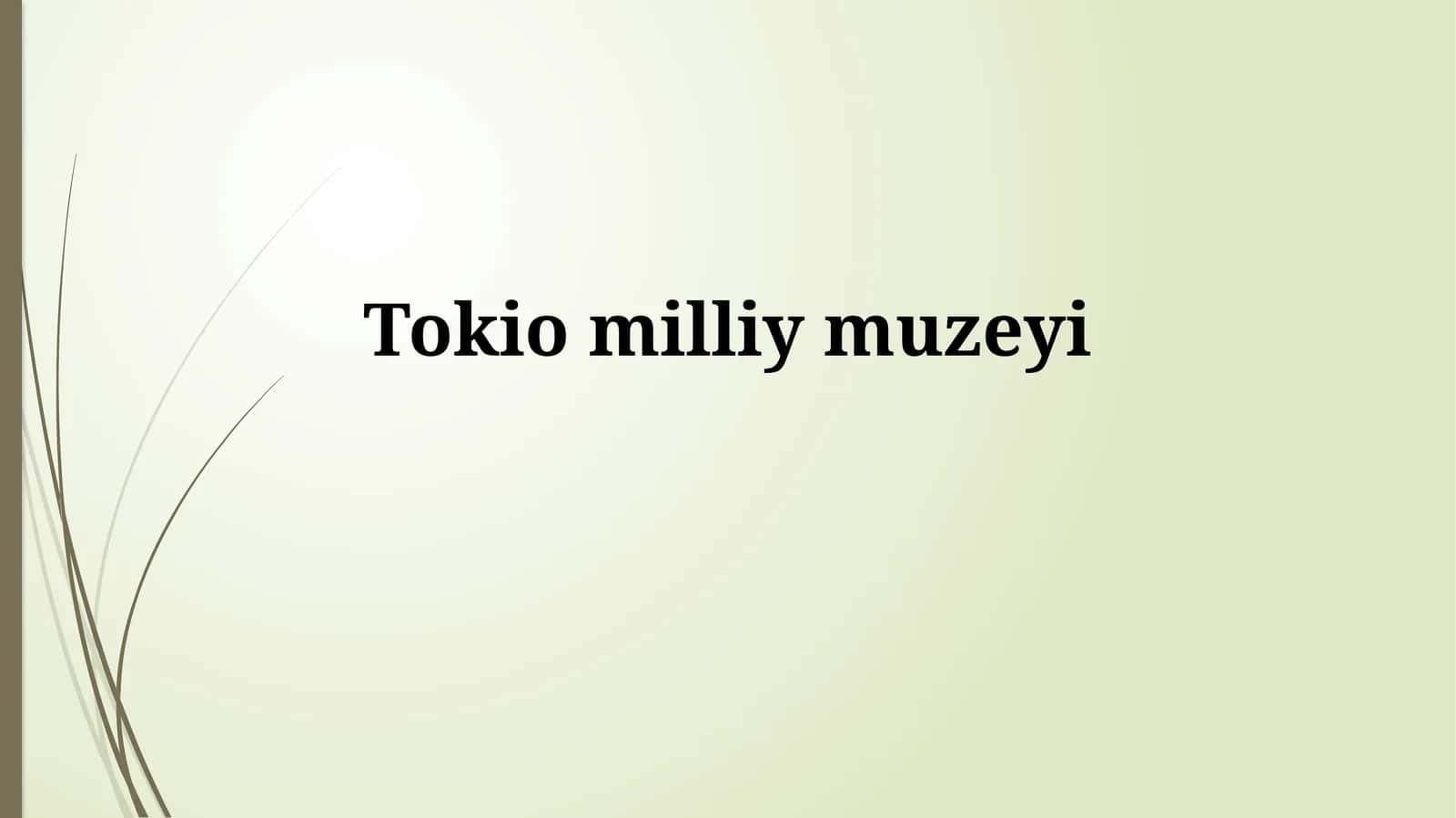 Tokiomilliymuzeyi 1