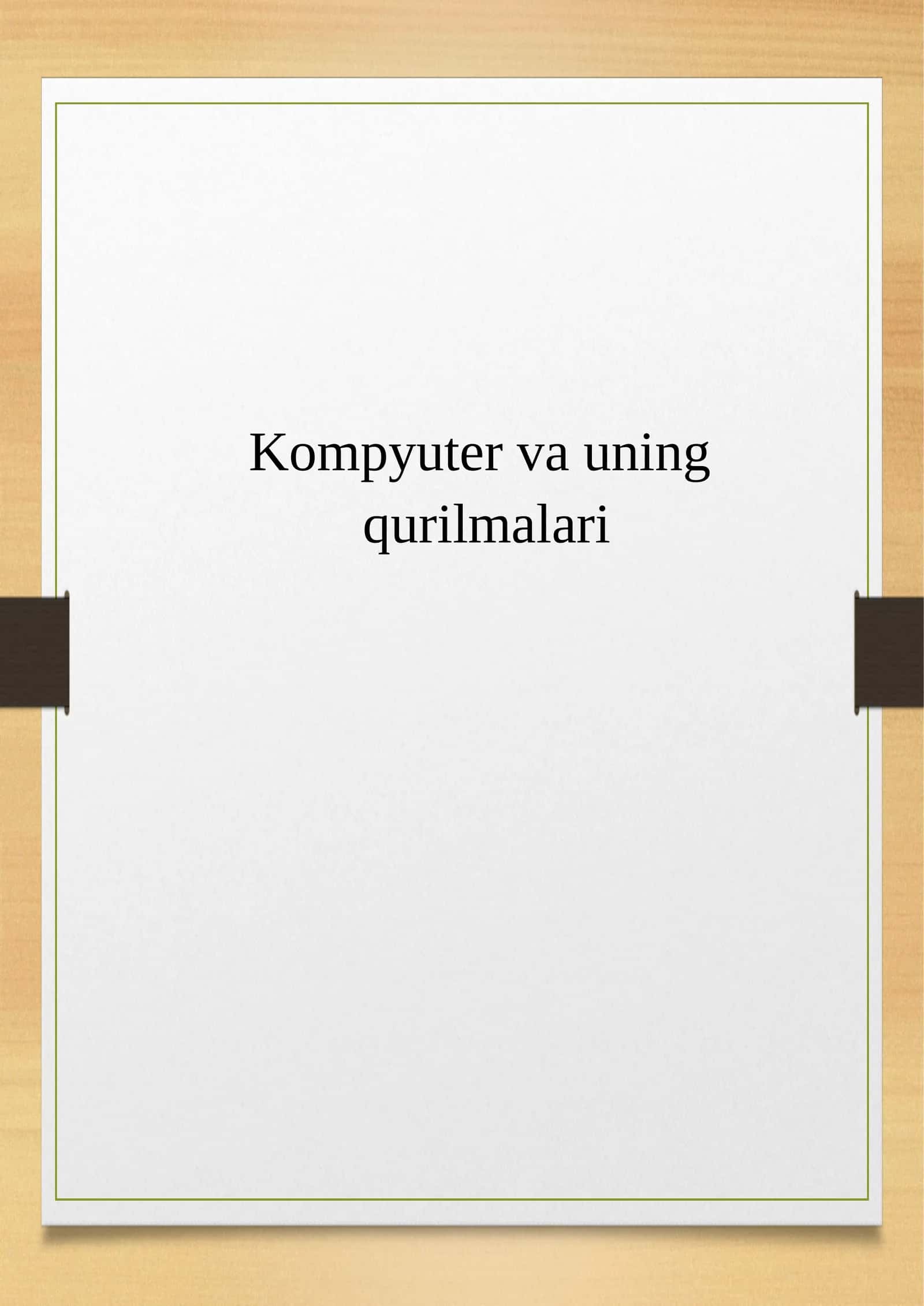 Kompyutervauning qurilmalari 1