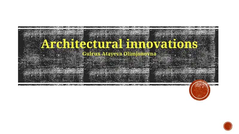 Architectural innovations 1