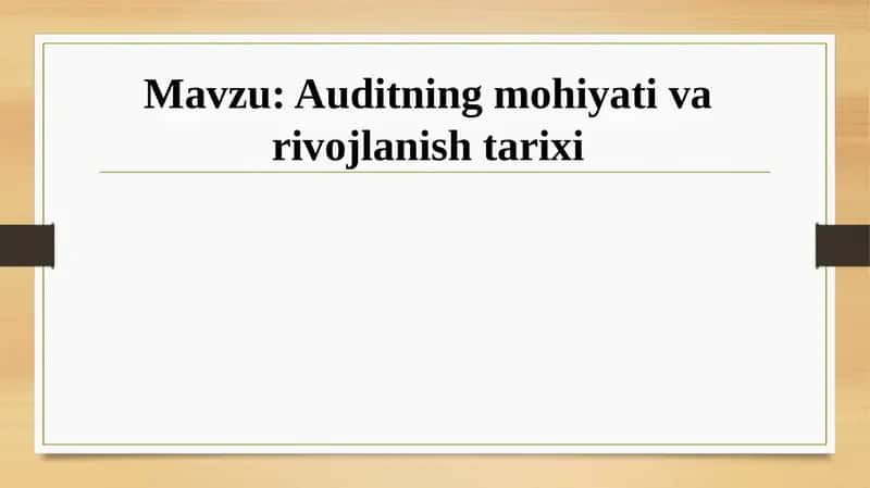 Auditning mohiyati va rivojlanish tarixi 1