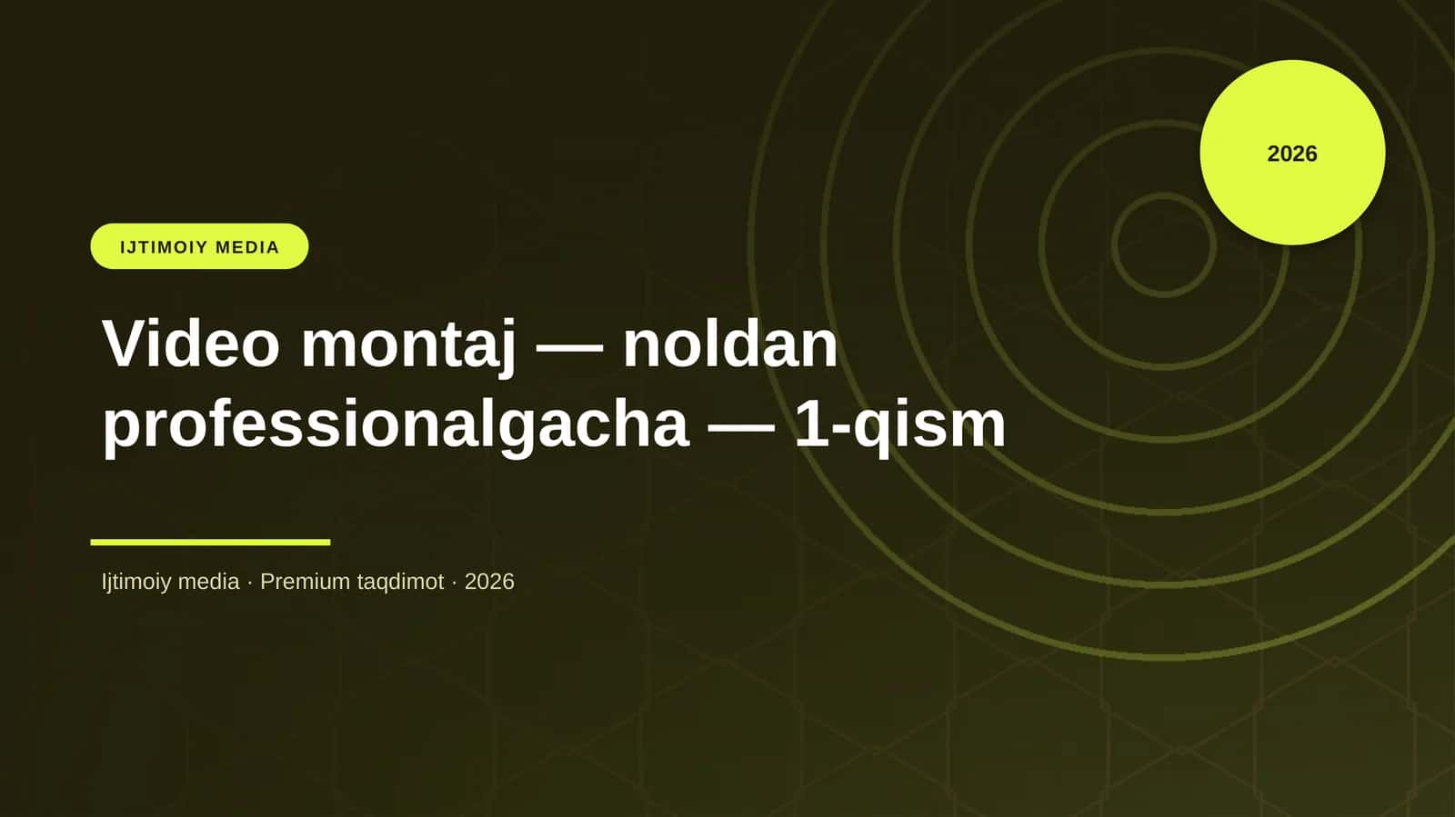 Video montaj — noldan professionalgacha — 1-qism 1