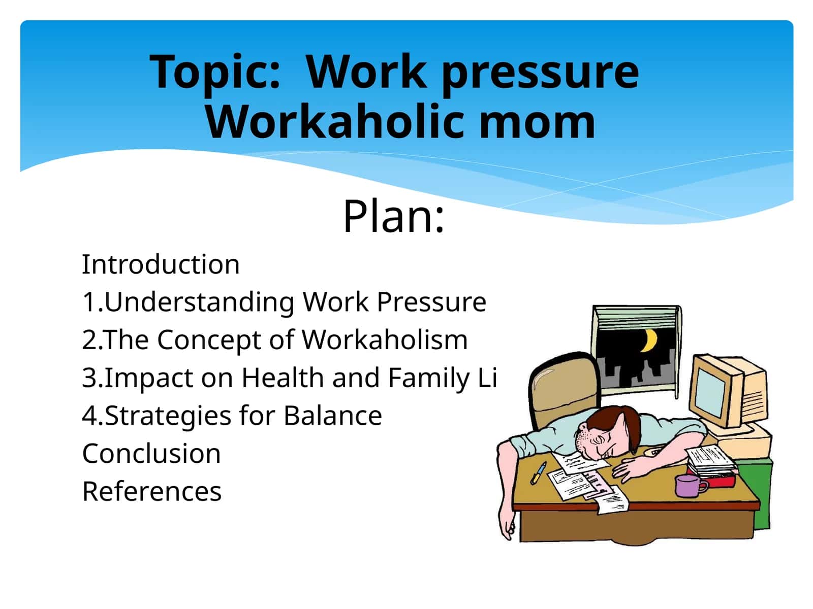 Understanding Work Pressure and Workaholic Moms 1