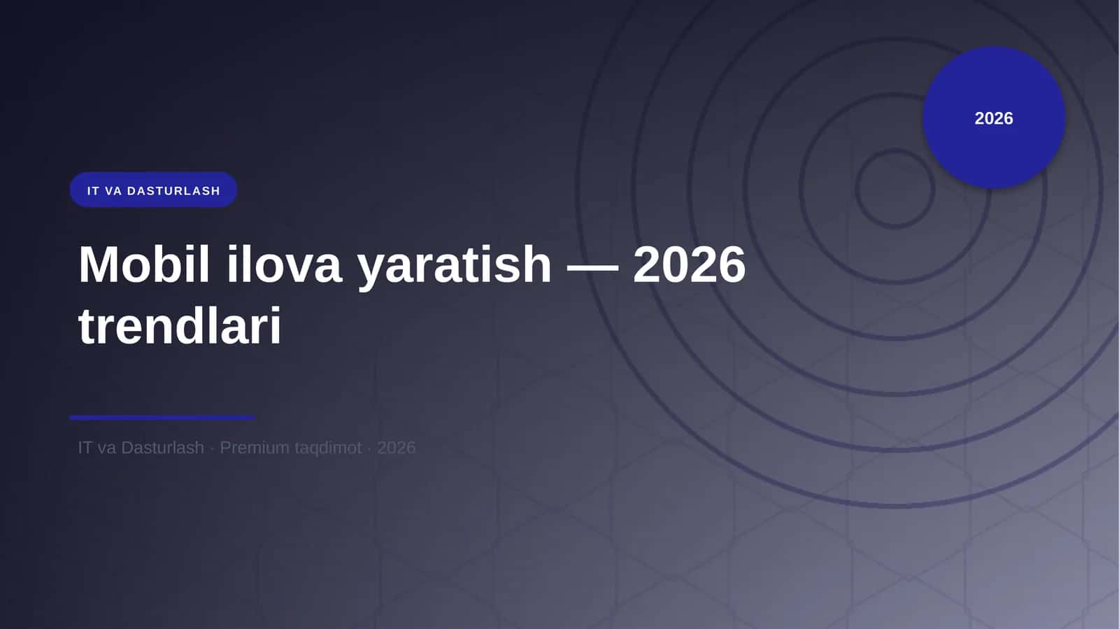 Mobil ilova yaratish — 2026 trendlari 1