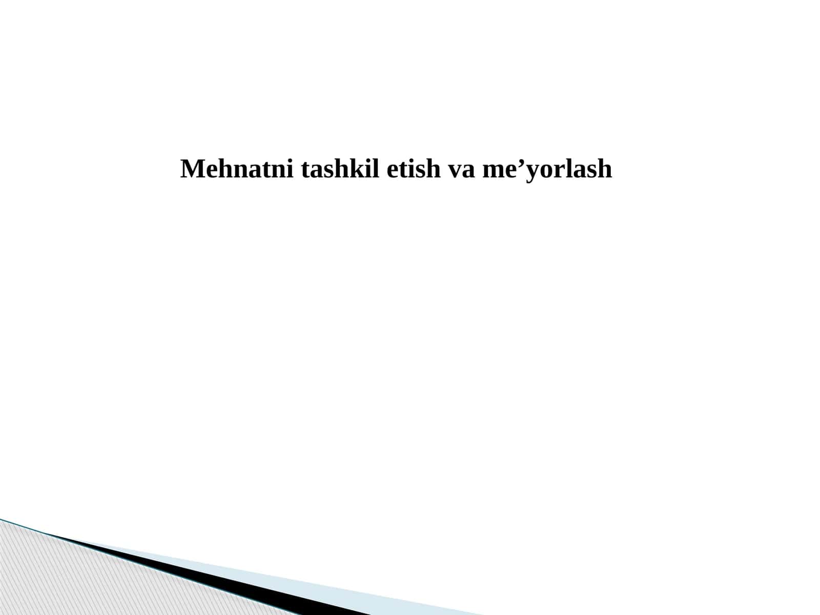 Mehnatga haq to’lashning shakllari va usullari 1