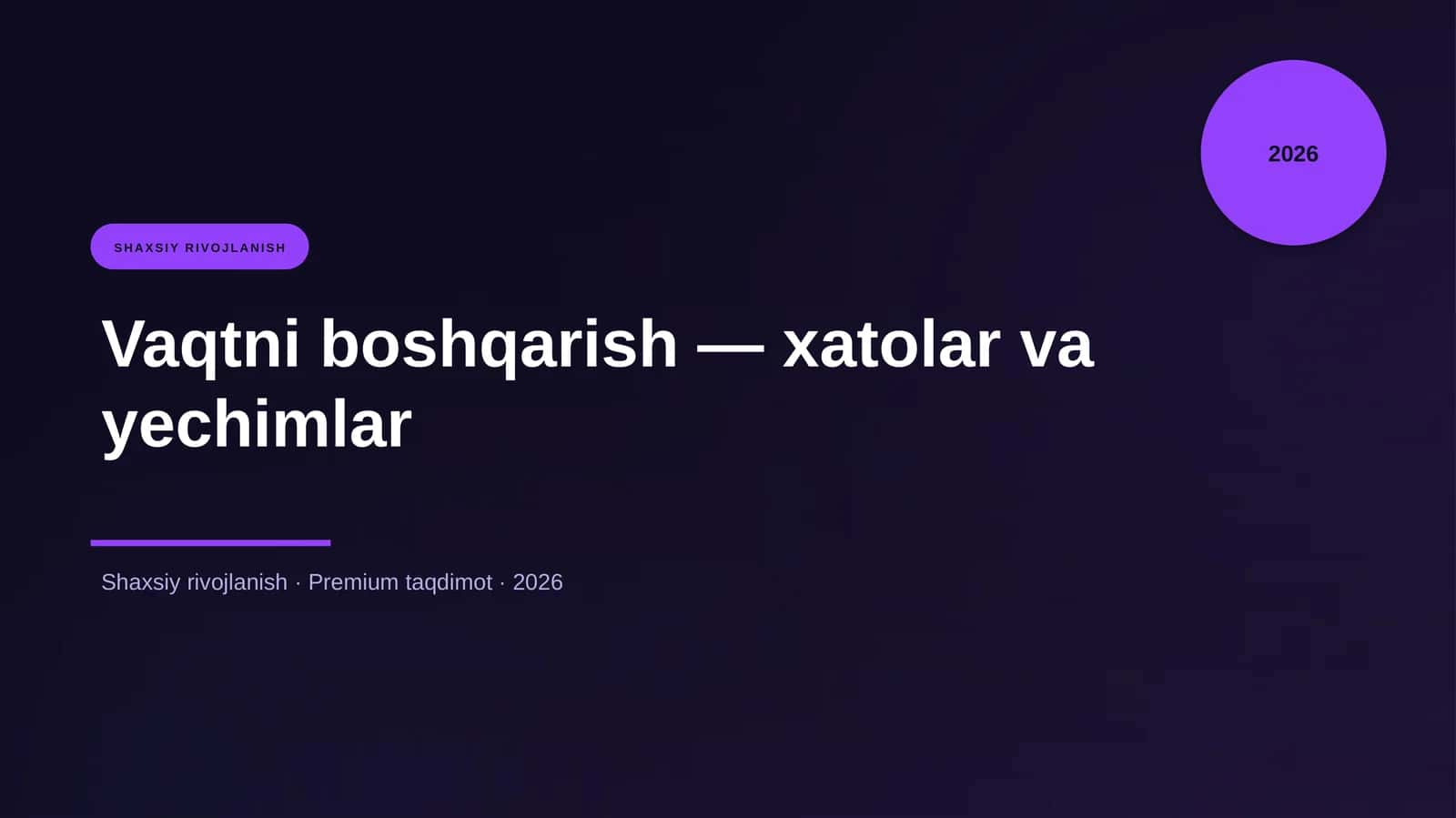 Vaqtni boshqarish — xatolar va yechimlar 1