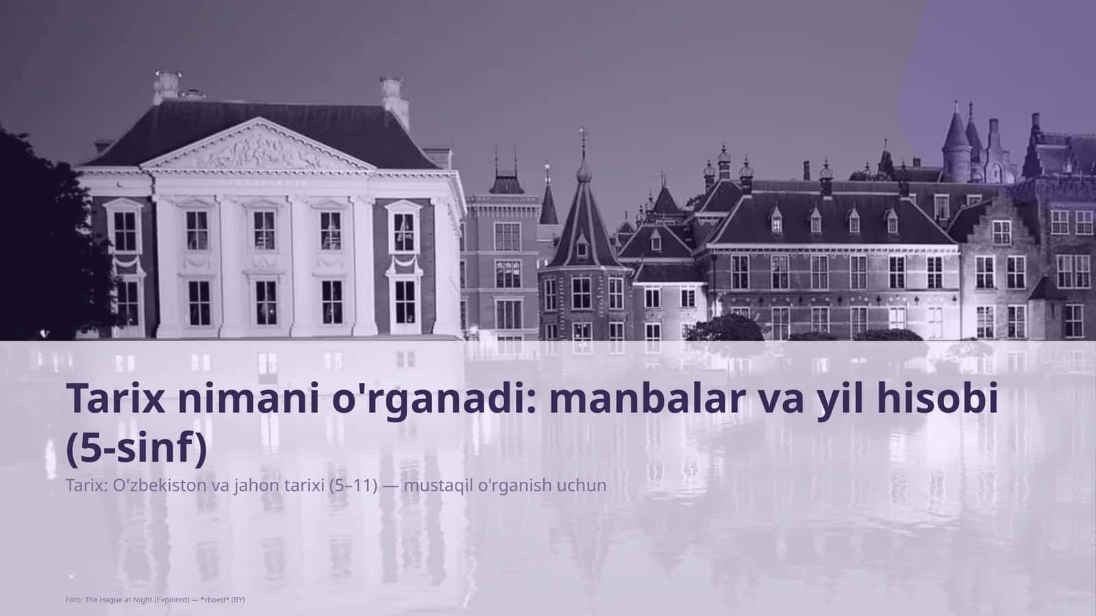 Tarix nimani o'rganadi: manbalar va yil hisobi (5-sinf) 1