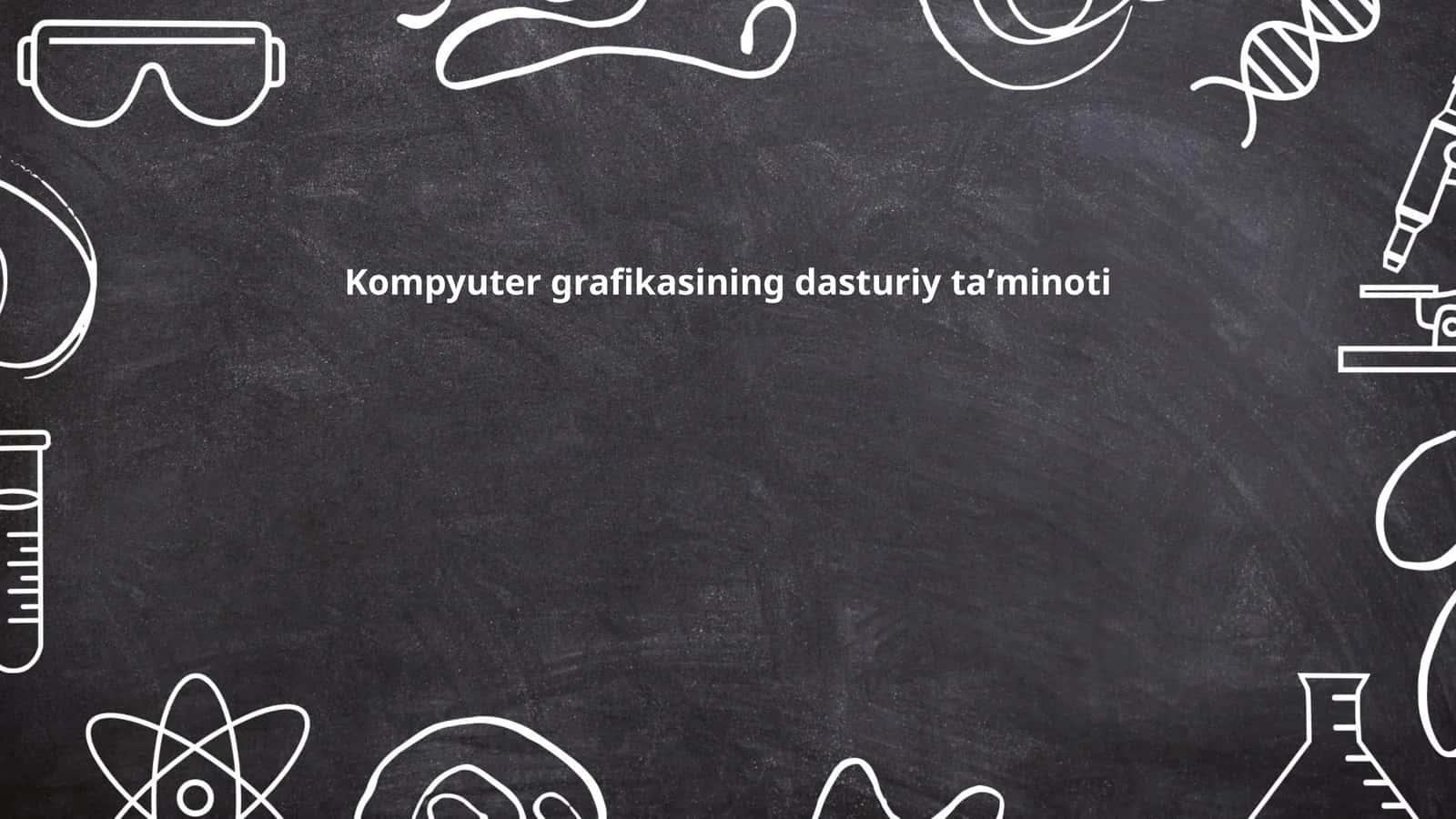 Kompyuter grafikasining dasturiy taʼminoti 1