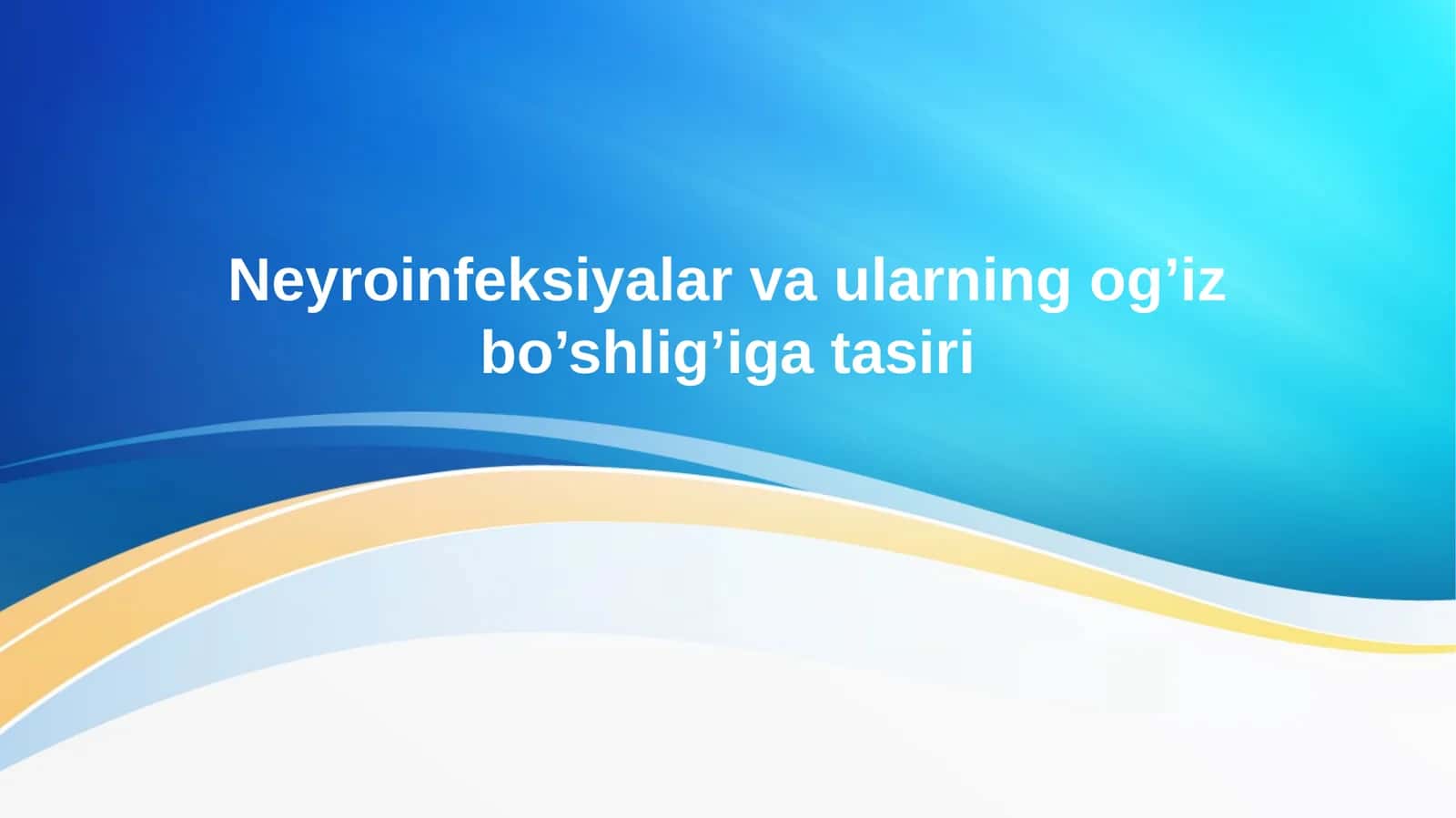 Neyroinfeksiyalar va ularning ogʻiz boʻshligʻi tasiri 1