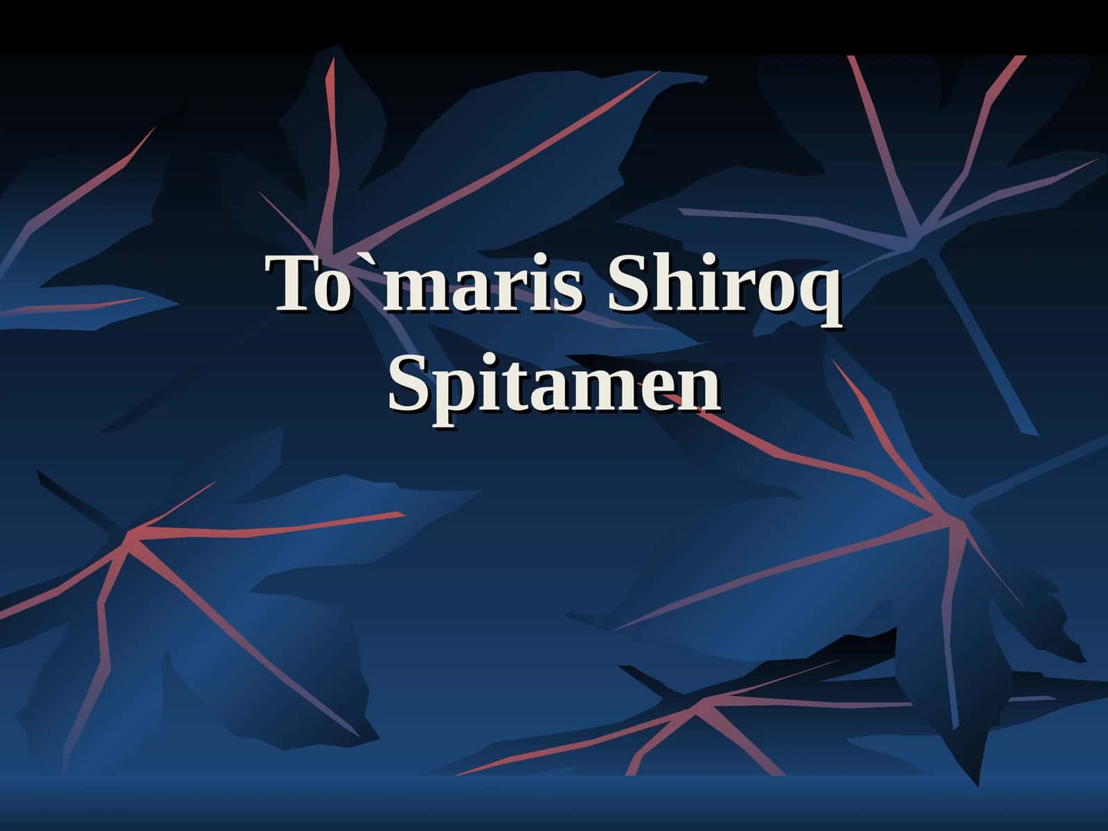 To`maris Shiroq Spitamen 1