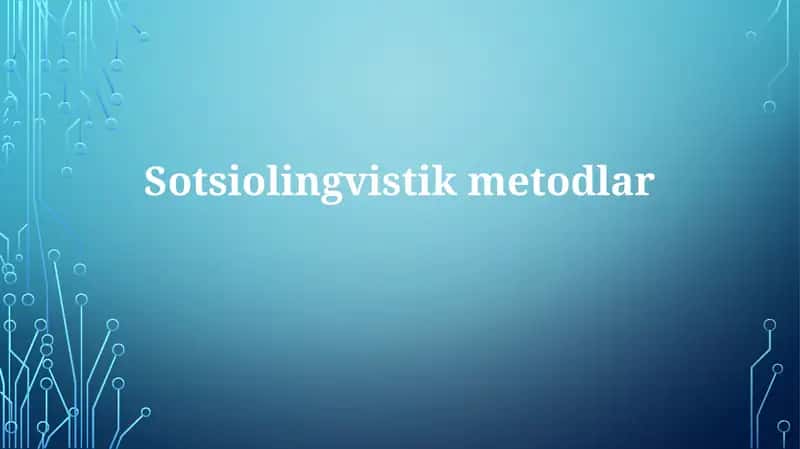 Sotsiolingvistikmetodlar 1
