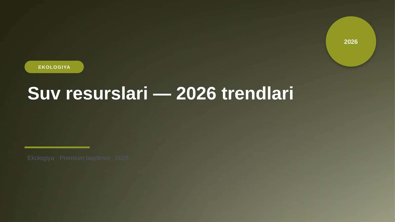 Suv resurslari — 2026 trendlari 1
