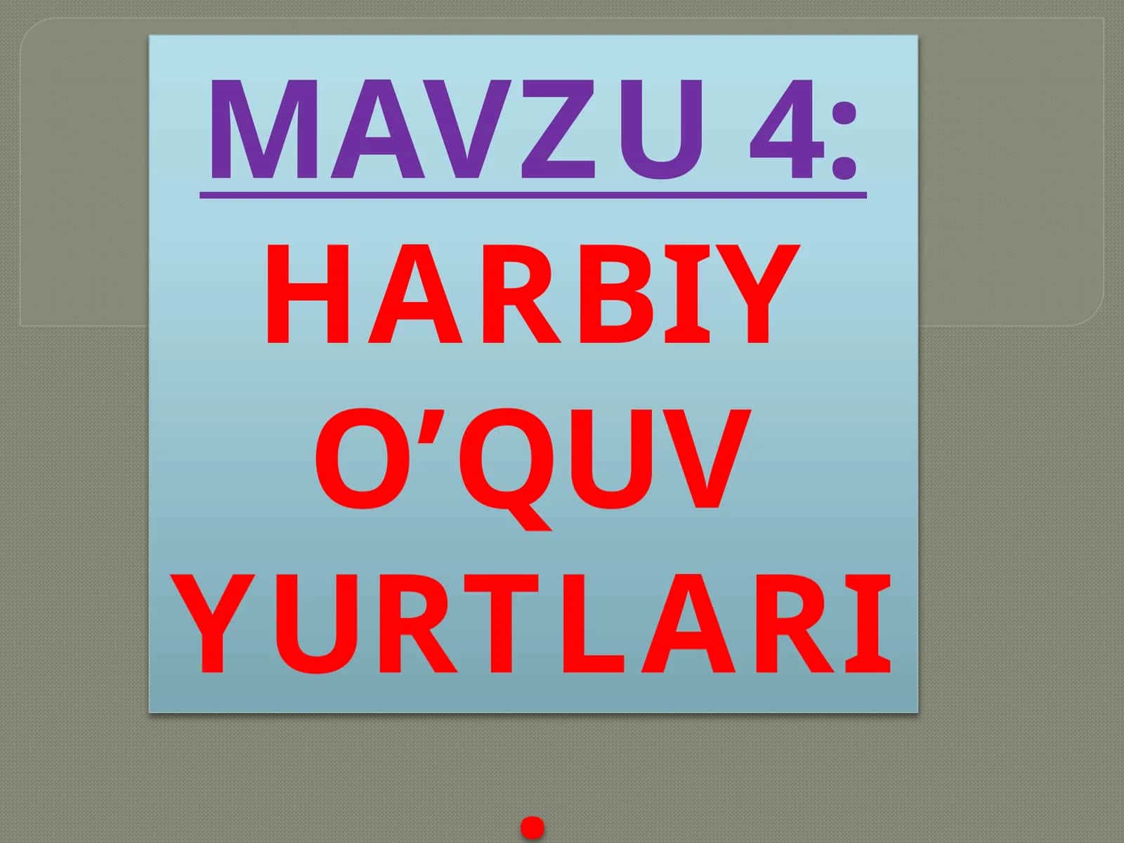 HARBIY O’QUV YURTLARI 1