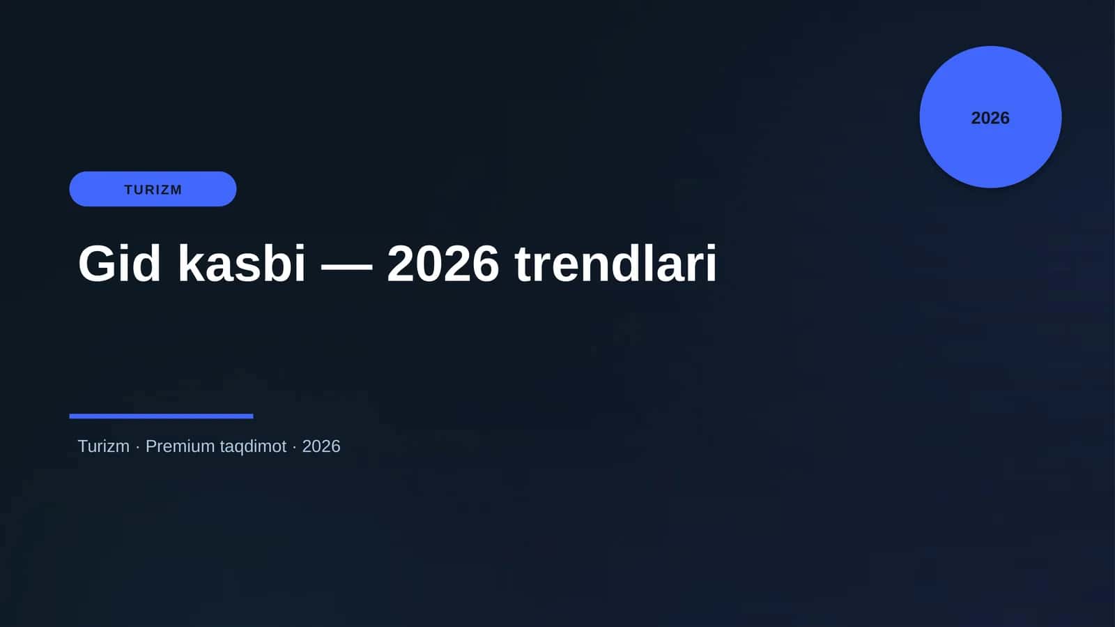 Mavzu: Gid kasbi — 2026 trendlari 1