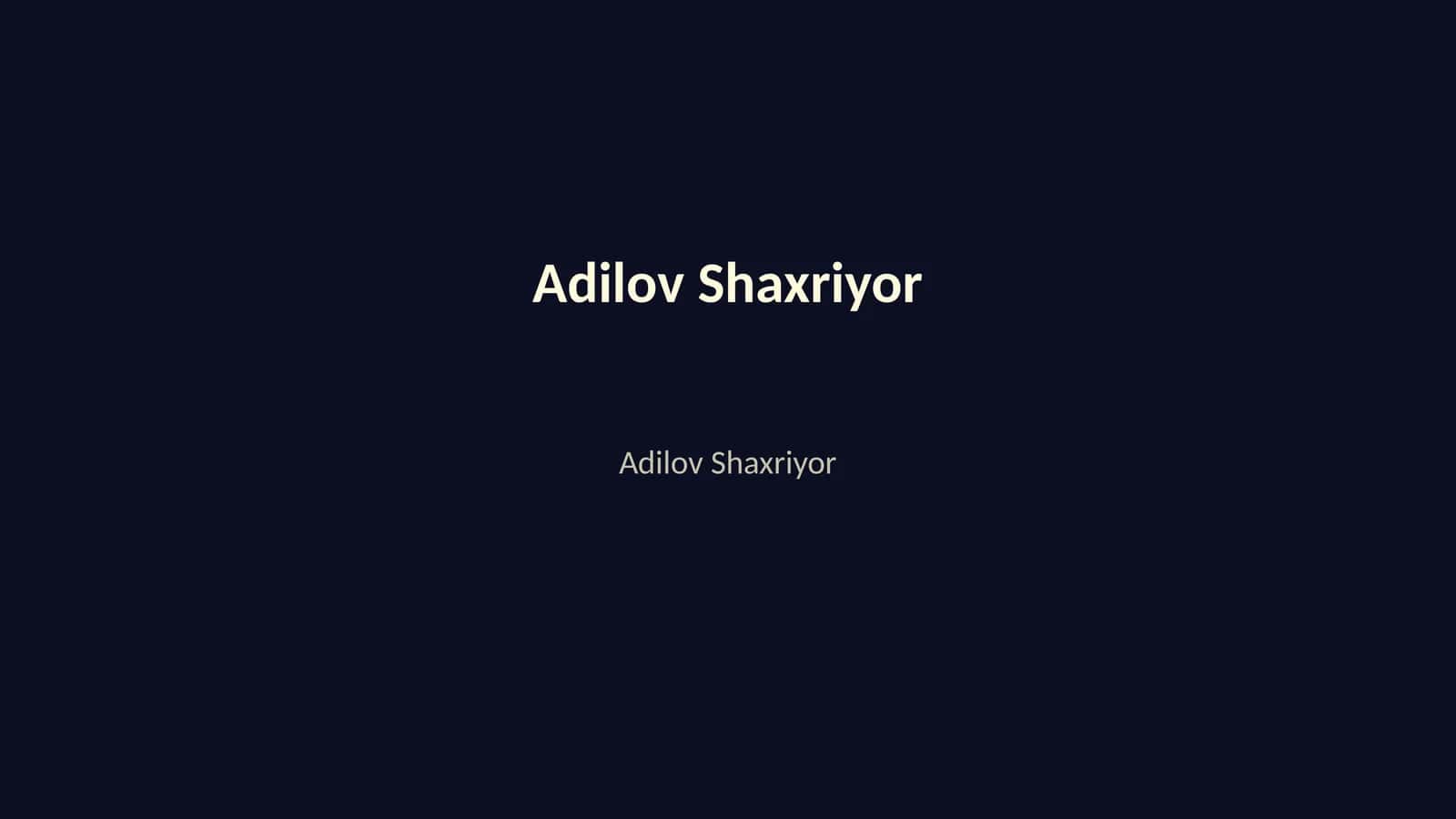 Adilov Shaxriyor 1