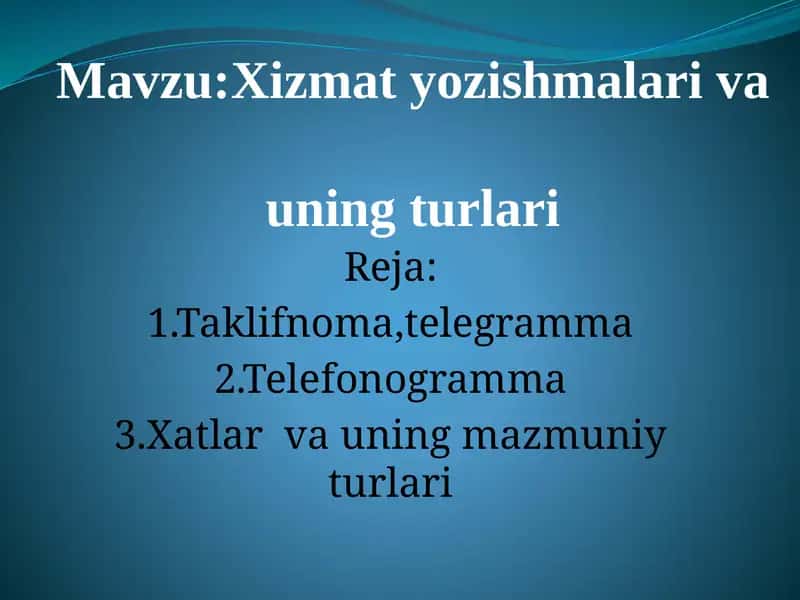 Xizmat yozishmalari va uning turlari 1