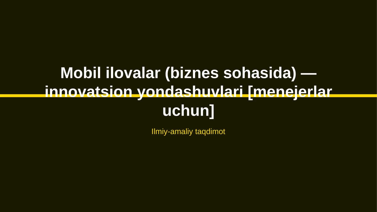 Mobil ilovalar (biznes sohasida) — innovatsion yondashuvlari [menejerlar uchun] 1
