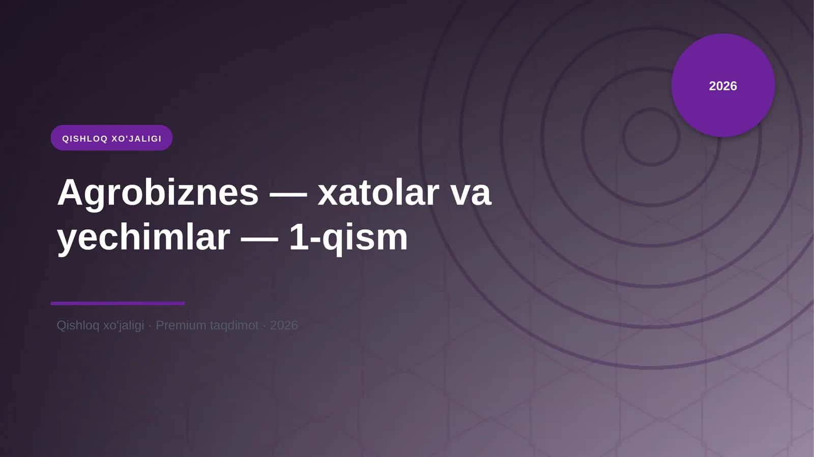Agrobiznes — xatolar va yechimlar — 1-qism 1
