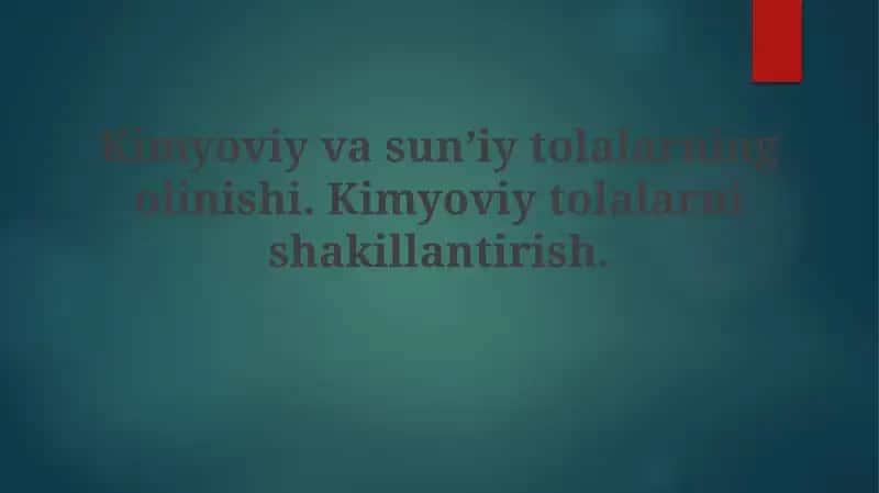 Kimyoviy va sintetik tolalar 1
