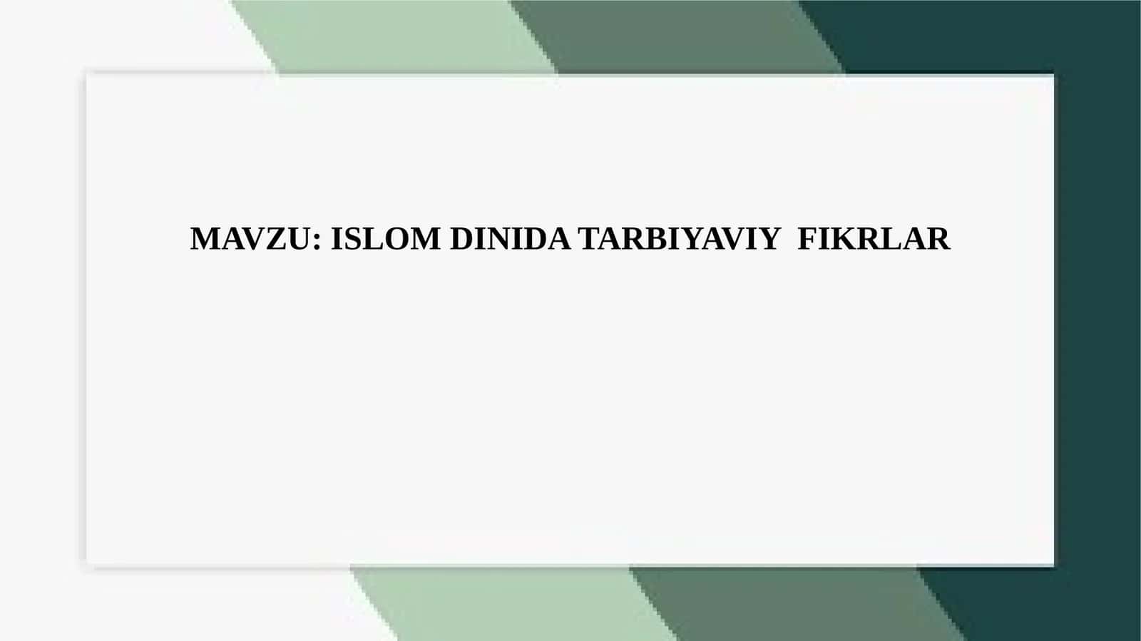 ISLOM DINI DATARBIYAVIY FIKRLAR 1
