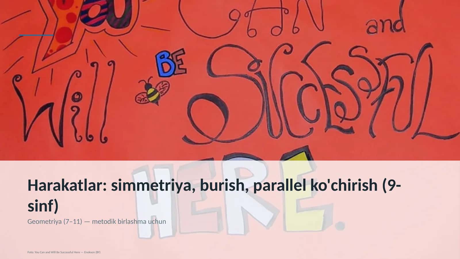 Harakatlar: simmetriya, burish, parallel ko'chirish (9-sinf) 1