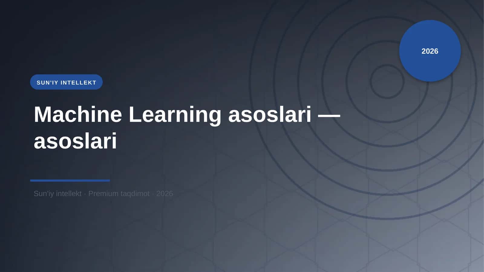 Machine Learning asoslari — asoslari 1