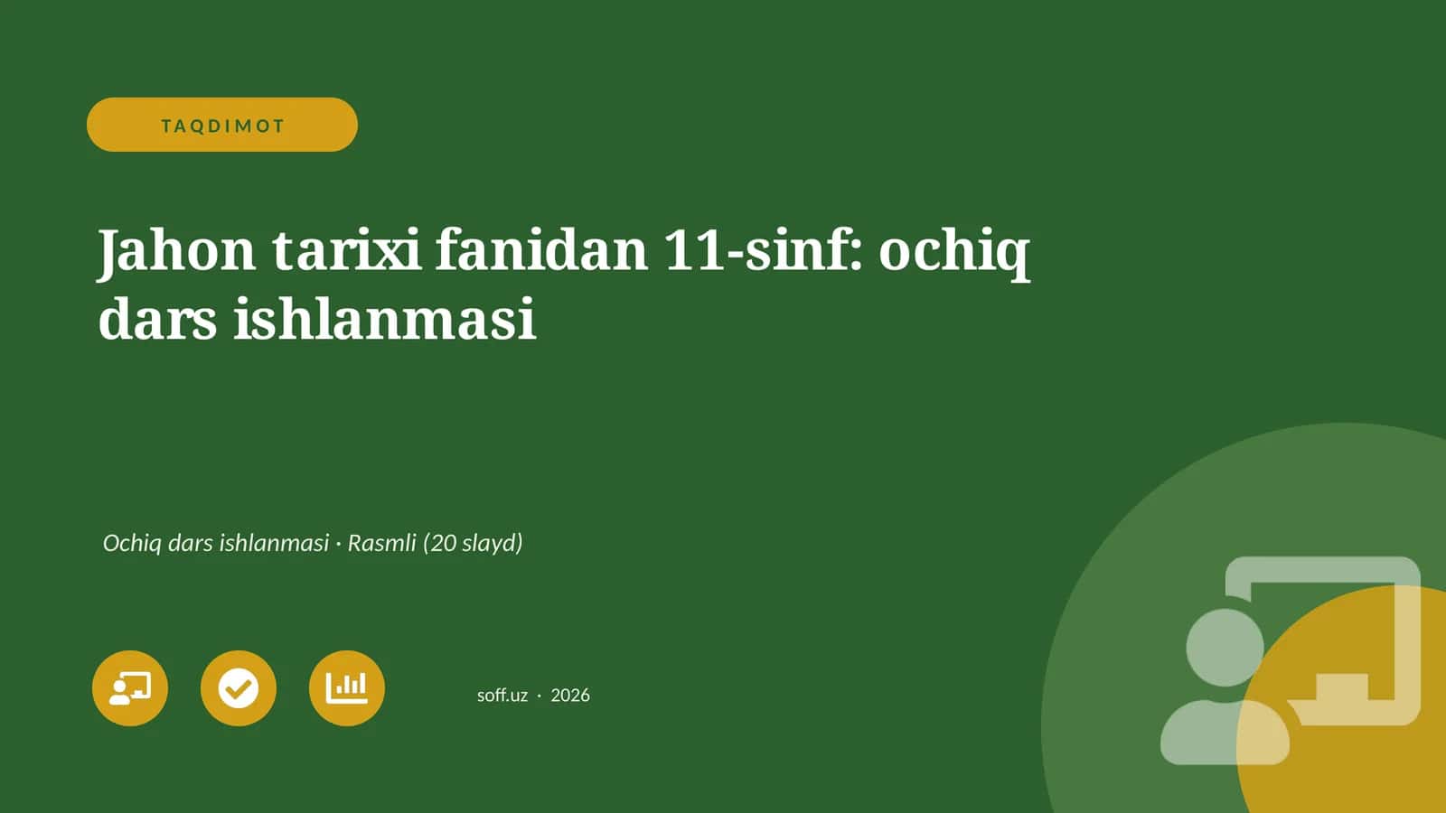 Jahon tarixi fanidan 11-sinf: ochiq dars ishlanmasi 1