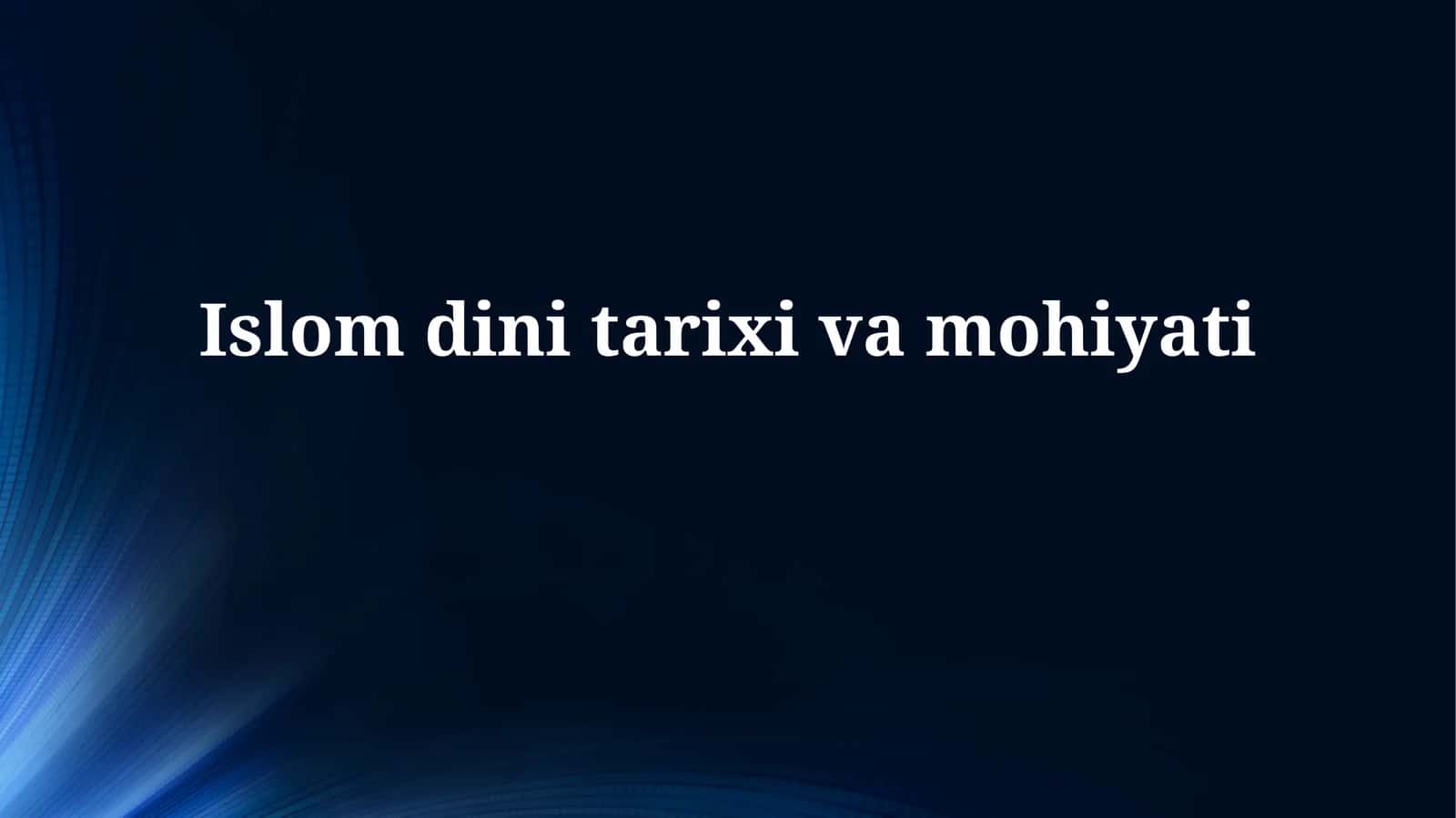 Islom dini tarixivamohiyati 1