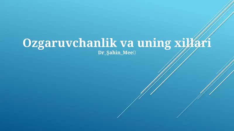 Ozgaruvchanlik va uning xillari 1