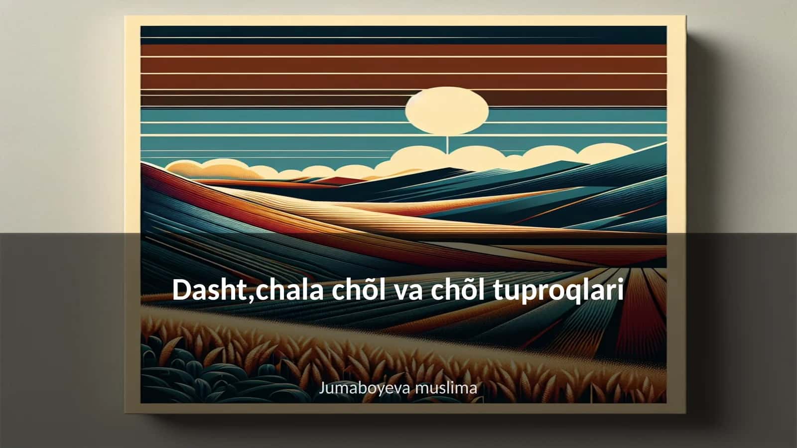 Dasht,chala chõl va chõl tuproqlari 1