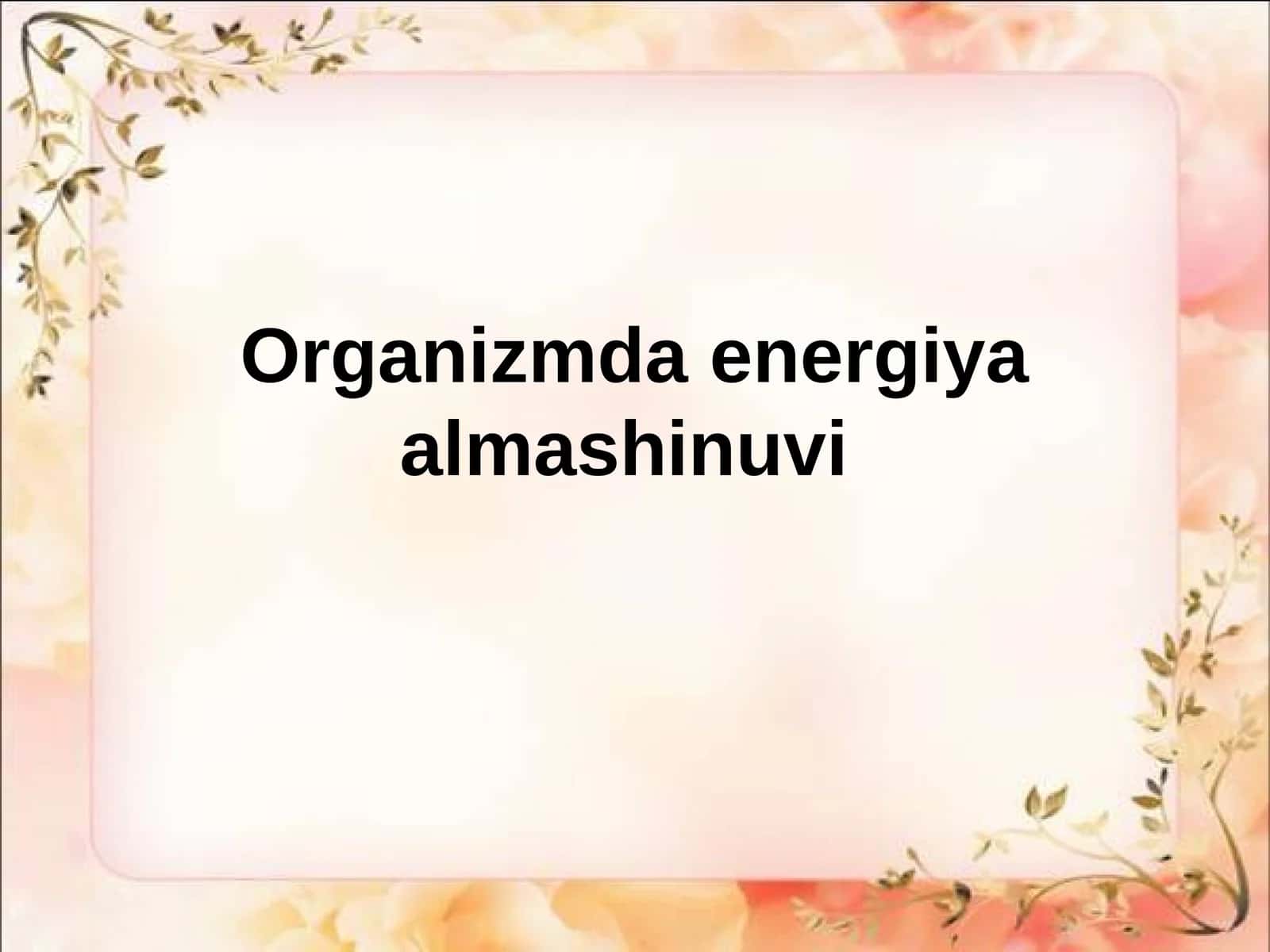 Organizmda energiya almashinuvi 1