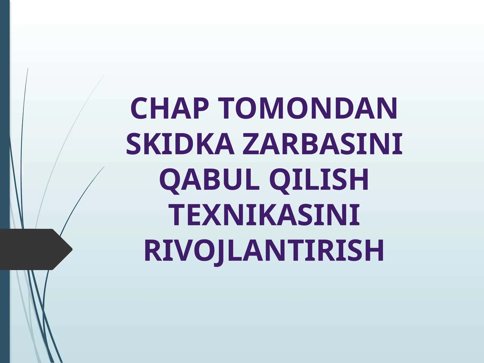 CHAP TOMONDAN SKIDKA ZARBASINI QABUL QILISH TEXNIKASINI RIVOJLANTIRISH 1